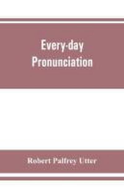 Every-day pronunciation
