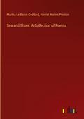 Sea and Shore. A Collection of Poems