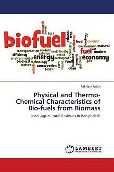 Physical and Thermo-Chemical Characteristics of Bio-fuels from Biomass