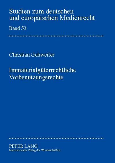 Immaterialgüterrechtliche Vorbenutzungsrechte