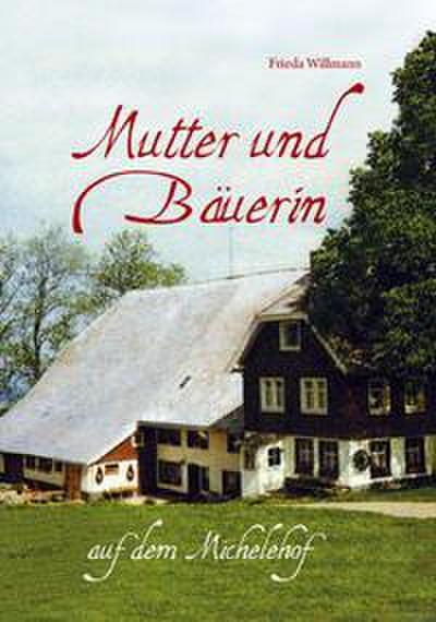 Willmann, F: Mutter und Bäuerin auf dem Michelehof