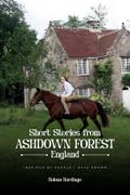 Short Stories From Ashdown Forest Inspired by people I have known