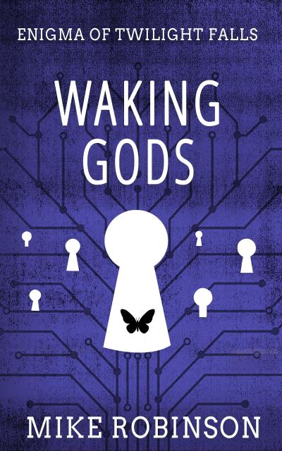 Waking Gods (Enigma of Twilight Falls, #3)