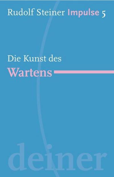 Die Kunst des Wartens