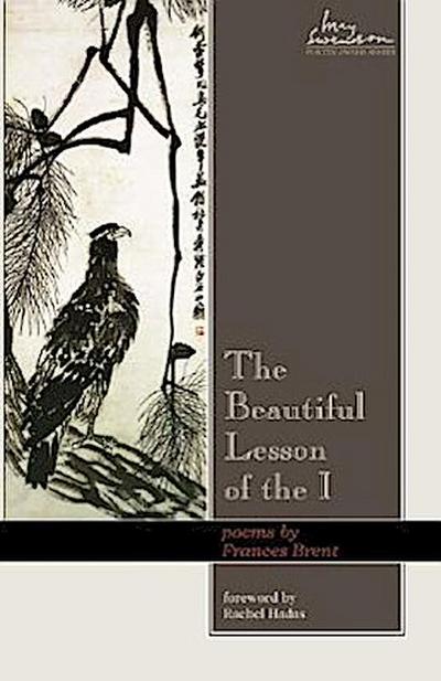 Beautiful Lesson of the I: Poems