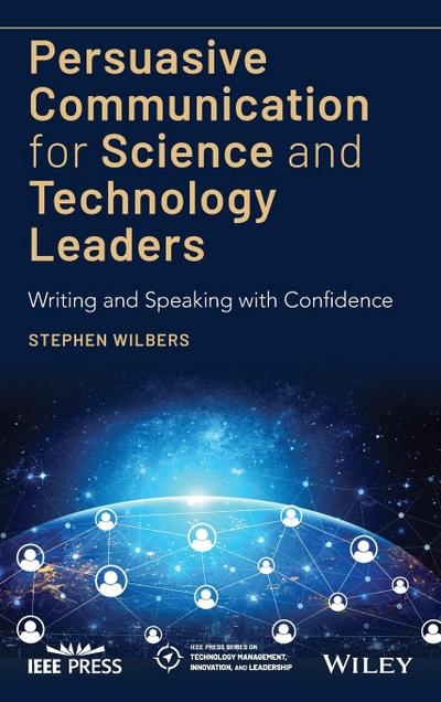 Persuasive Communication for Science and Technology Leaders