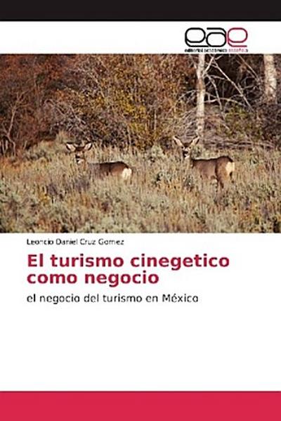 El turismo cinegetico como negocio