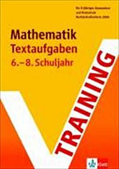 Training Mathematik. Textaufgaben. 6./8. Schuljahr. (Lernmaterialien)