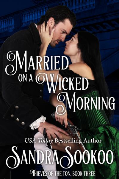 Married on a Wicked Morning (Thieves of the Ton, #3)