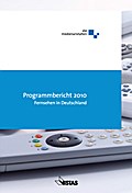 ALM Programmbericht 2010 Fernsehen in Deutschland: Programmforschung und Programmdiskurs