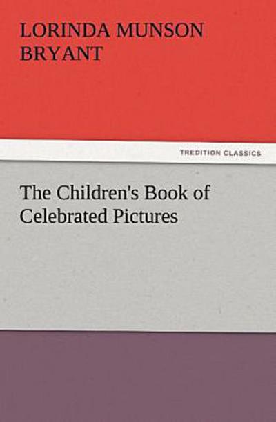 The Children’s Book of Celebrated Pictures