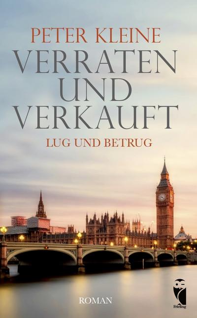 Verraten und Verkauft. Lug und Betrug