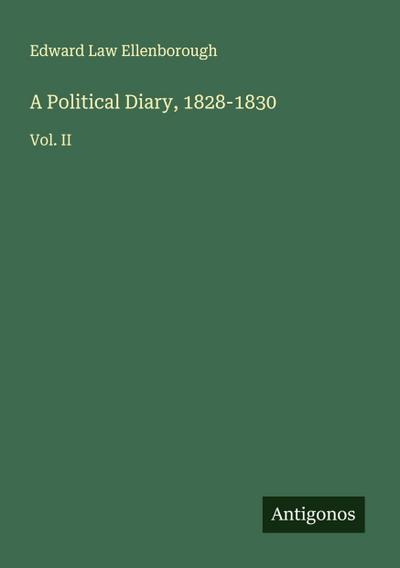 A Political Diary, 1828-1830