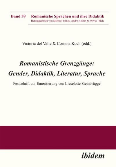 Romanistische Grenzgänge: Gender, Didaktik, Literatur, Sprache