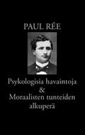 Psykologisia havaintoja & Moraalisten tunteiden alkuperä