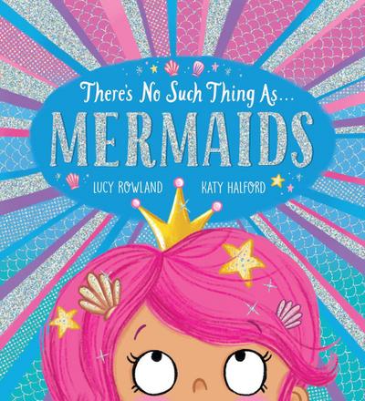 There’s No Such Thing as Mermaids (PB)