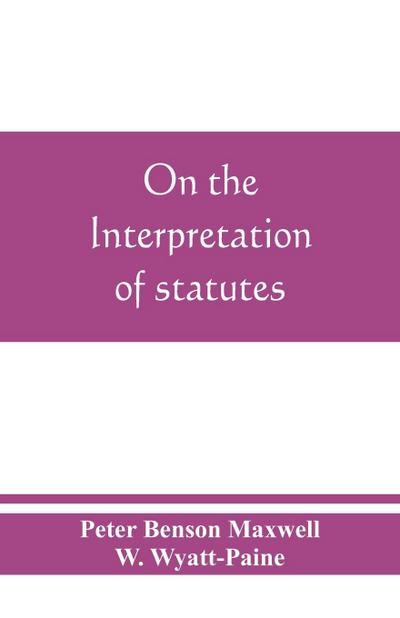 On the interpretation of statutes