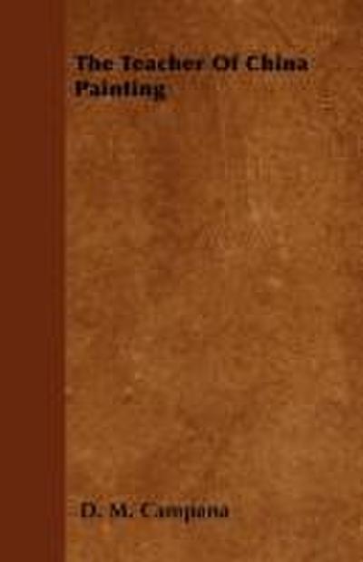 The Teacher Of China Painting