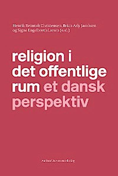 Religion i det offentlige rum et dansk perspektiv