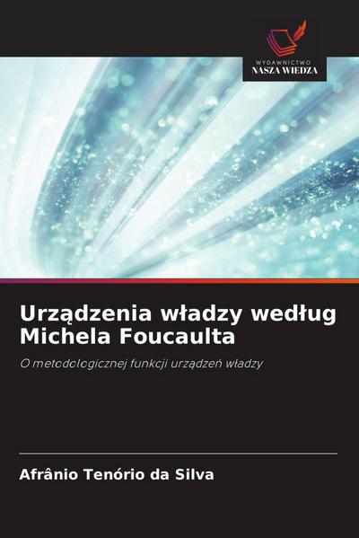 Urz¿dzenia w¿adzy wed¿ug Michela Foucaulta