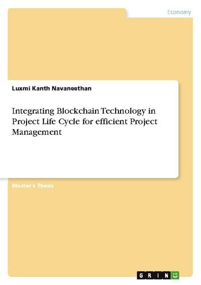Integrating Blockchain Technology in Project Life Cycle for efficient Project Management
