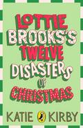 Lottie Brooks’s Twelve Disasters of Christmas