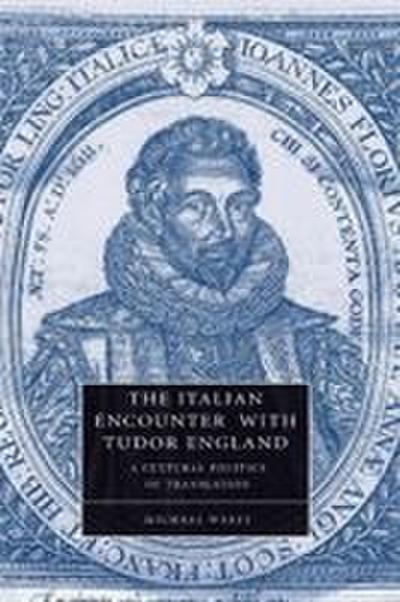 The Italian Encounter with Tudor England