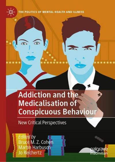 Addiction and the Medicalisation of Conspicuous Behaviour