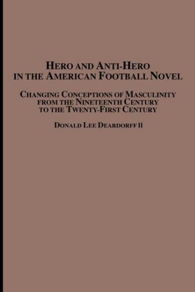 Hero and Anti-Hero in the American Football Novel