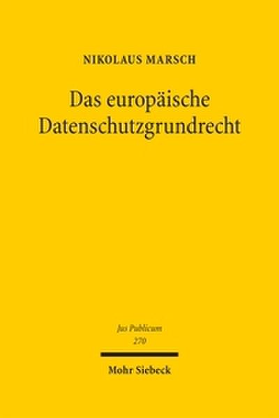 Das europäische Datenschutzgrundrecht