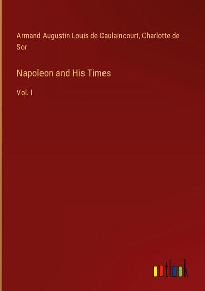 Napoleon and His Times