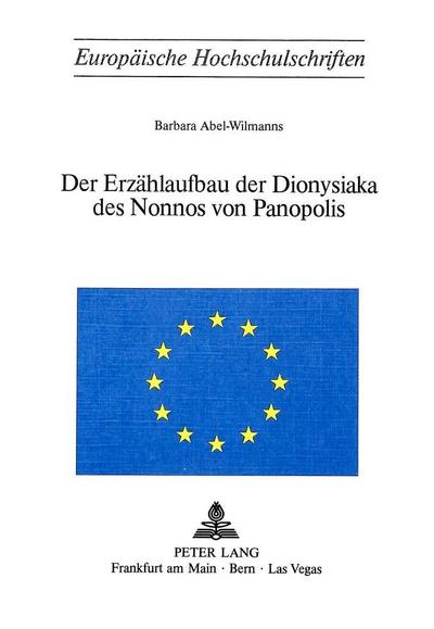 Der Erzählaufbau der Dionysiaka des Nonnos von Panopolis