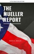 The Mueller Report: Report on the Investigation in