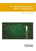La educación superior: retos y perspectivas