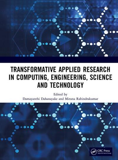 Transformative Applied Research in Computing, Engineering, Science and Technology