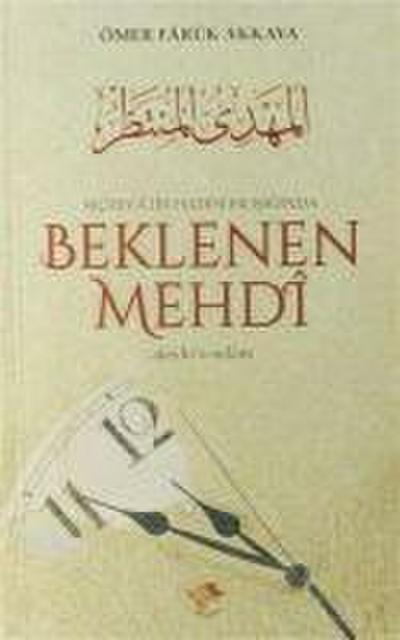 Mütevatir Hadisler Esliginde Beklenen Mehdi