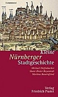Kleine Nürnberger Stadtgeschichte (Kleine Stadtgeschichten)