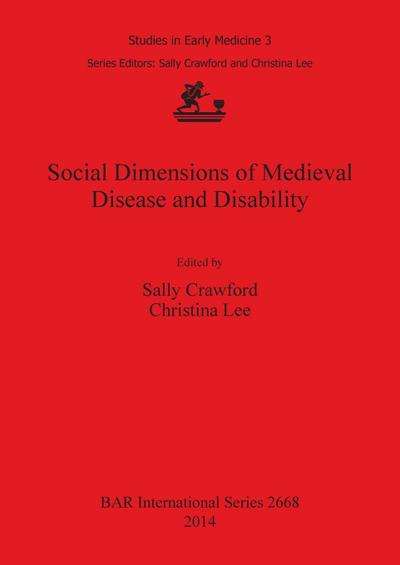 Social Dimensions of Medieval Disease and Disability
