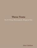 Three Texts: Tao Te Ching, Dhammapada, Bhagavad Gita