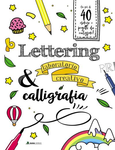 Lettering & calligrafia. Laboratorio creativo