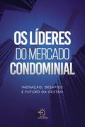 Os líderes do mercado condominial
