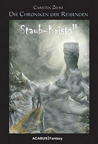 Die Chroniken der Reisenden. Staub-Kristall