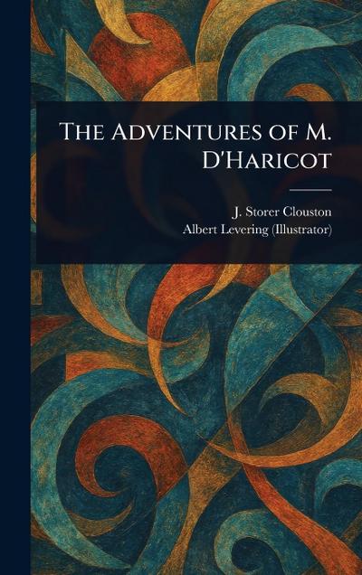 The Adventures of M. D’Haricot