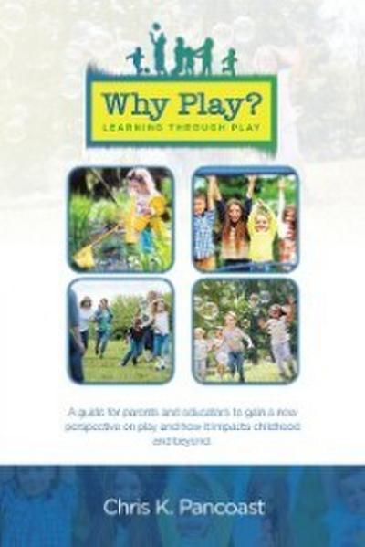 Why Play? Learning Through Play
