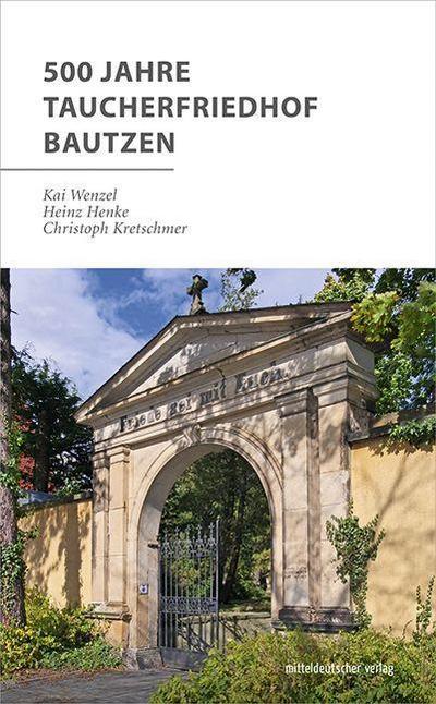 500 Jahre Taucherfriedhof Bautzen