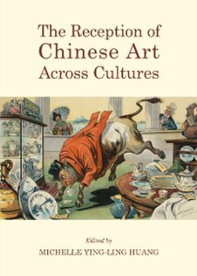 Reception of Chinese Art Across Cultures