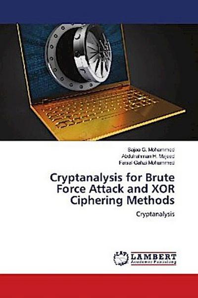 Cryptanalysis for Brute Force Attack and XOR Ciphering Methods