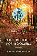 Saint Benedict for Boomers