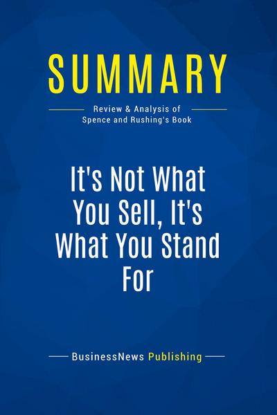 Summary: It’s Not What You Sell, It’s What You Stand For