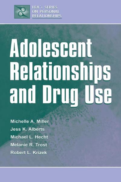 Adolescent Relationships and Drug Use